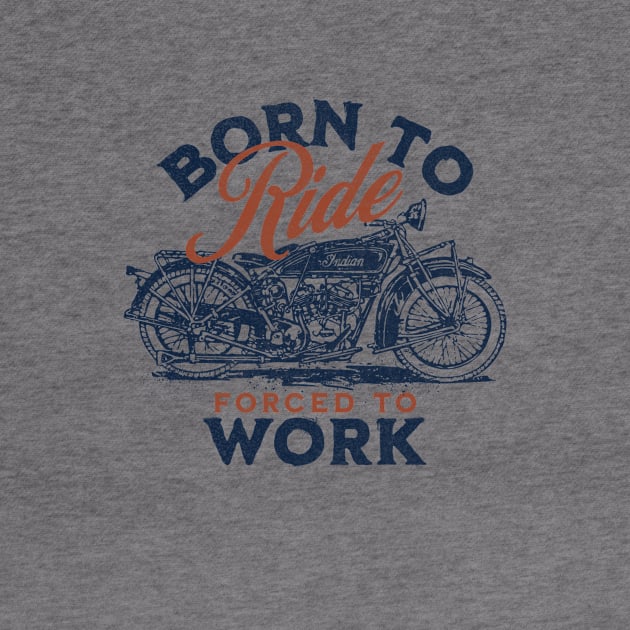 Born To Ride, Forced To Work by Words Fail Me